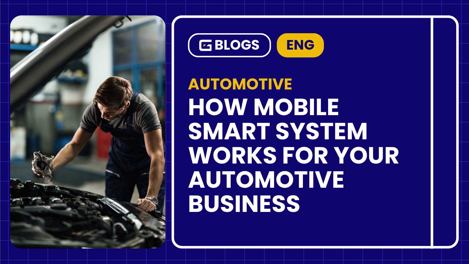 How Mobile Smart System Works For Your Automotive Business
