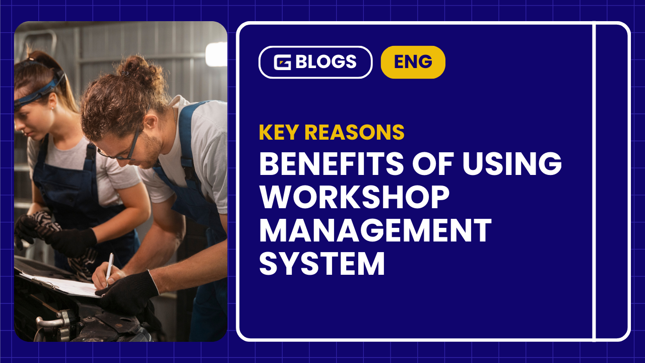 Benefits of Using Workshop Management System