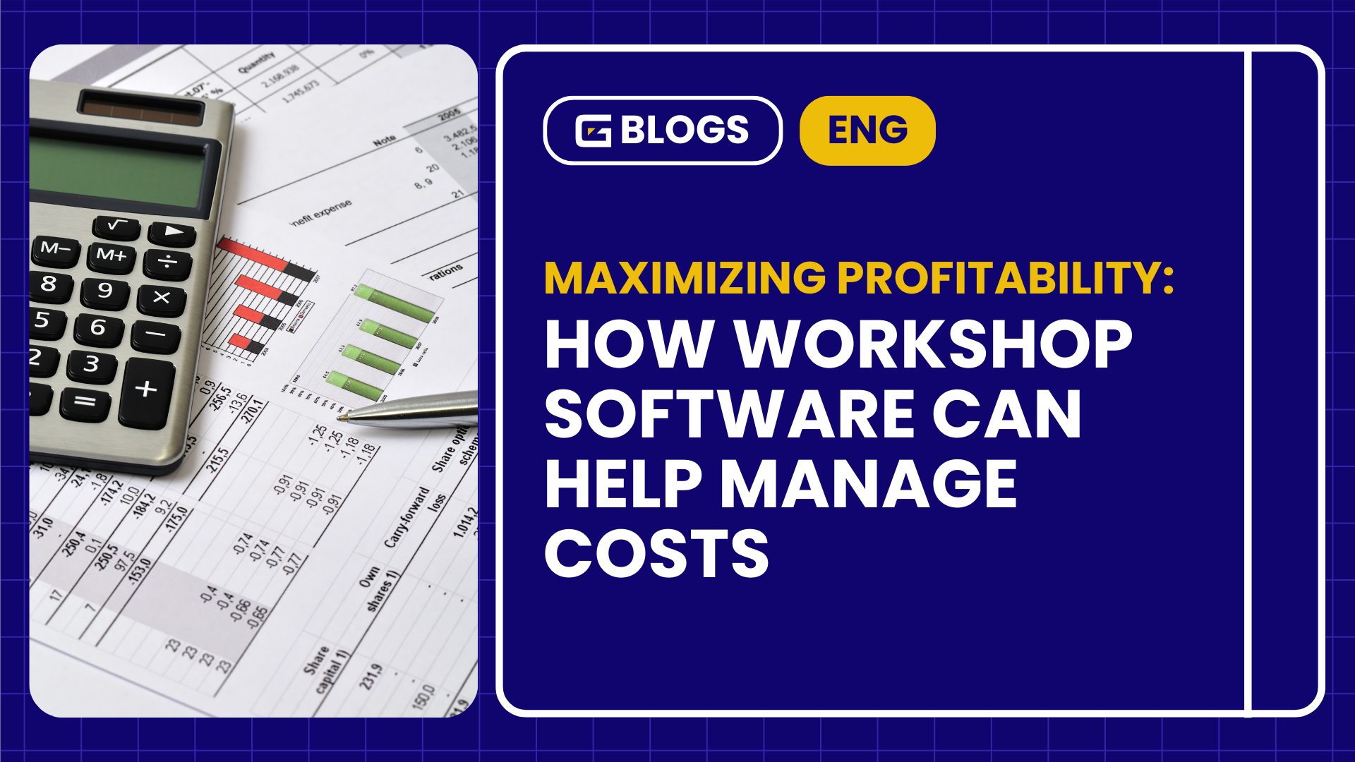 Maximizing Profitability: How Workshop Software Can Help Manage Costs