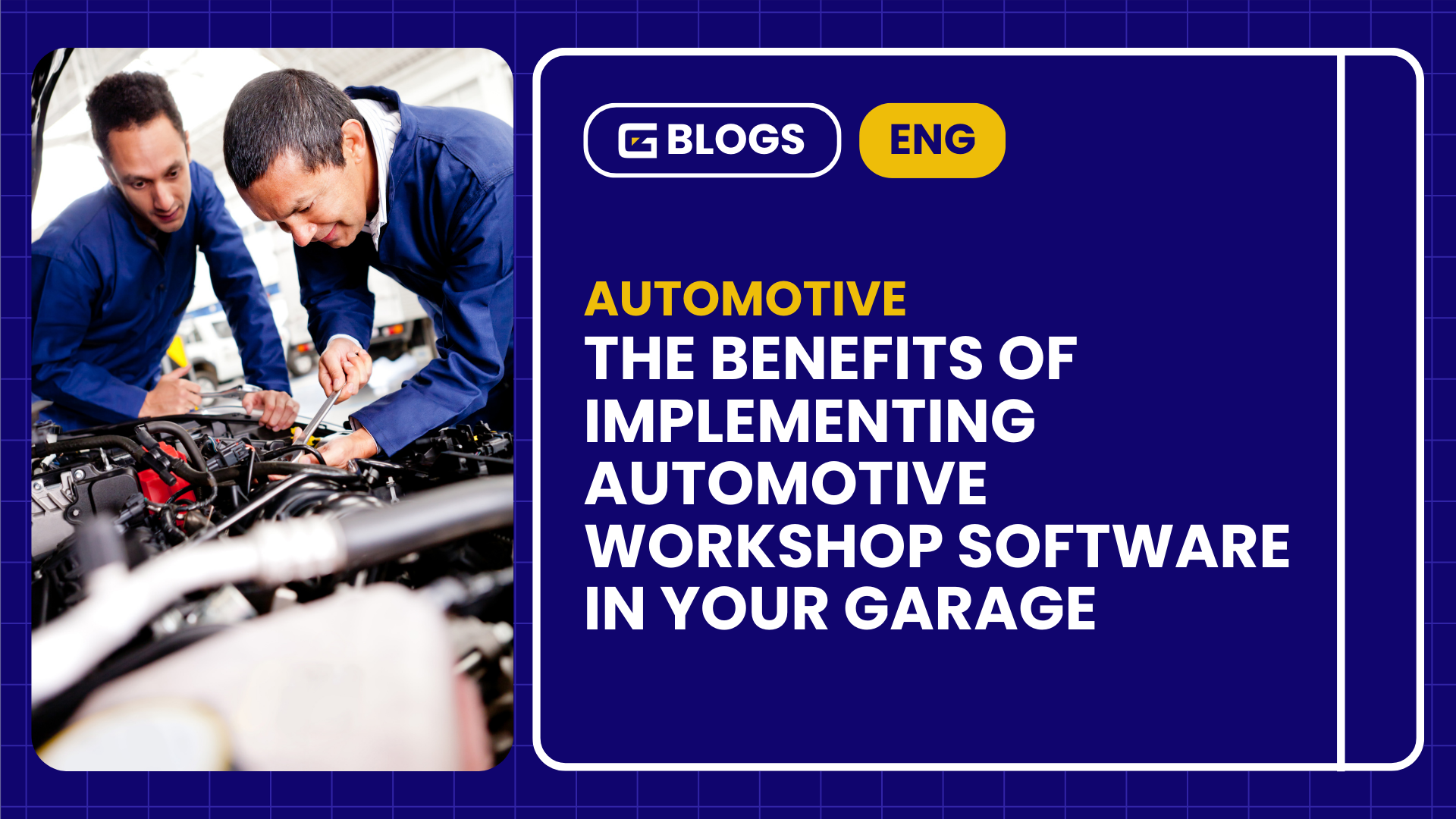 The Benefits of Implementing Automotive Workshop Software in Your Garage