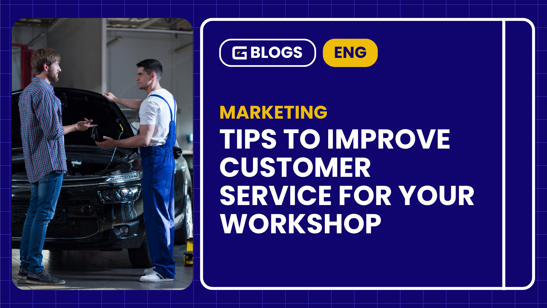 Tips To Improve Customer Service for Your Workshop