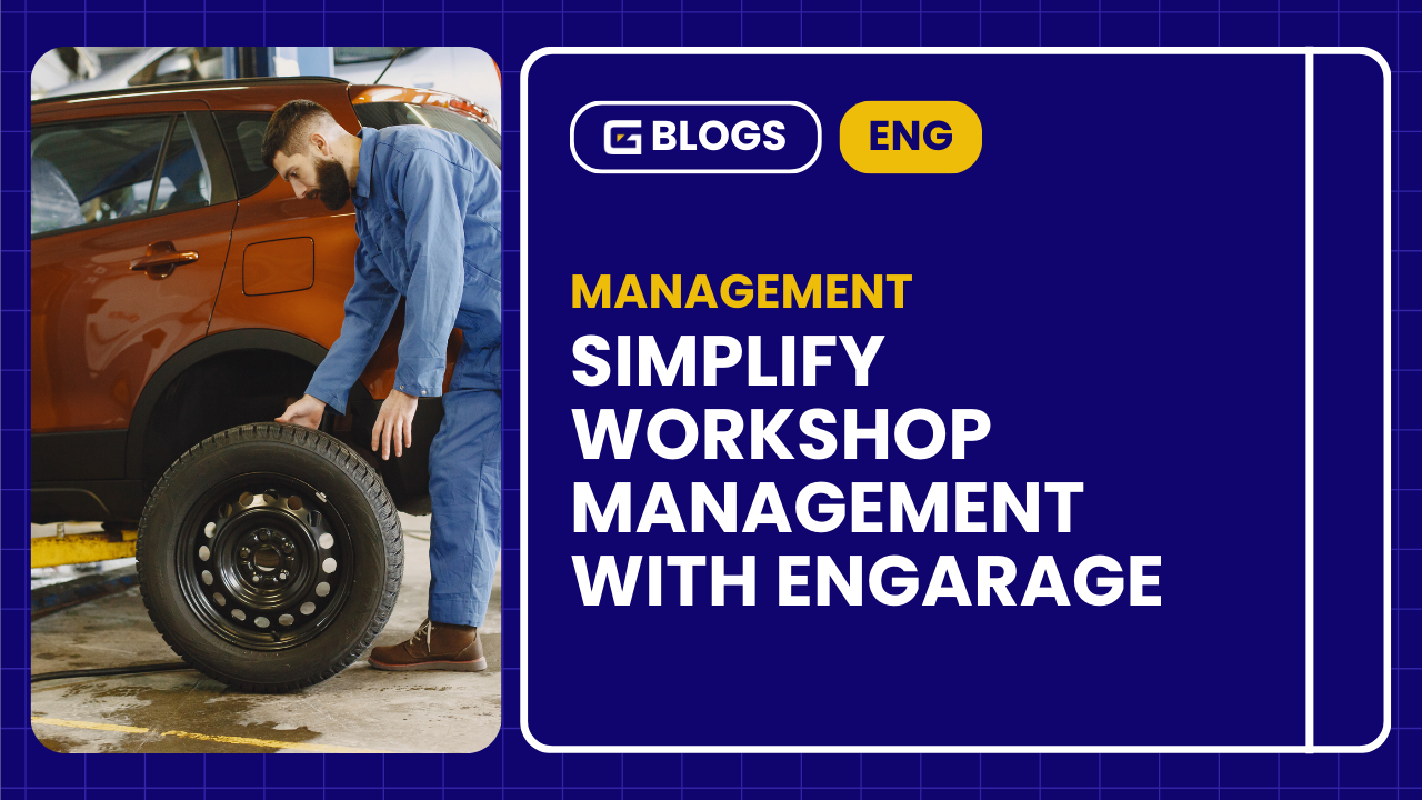 Simplify Workshop Management with ENGARAGE
