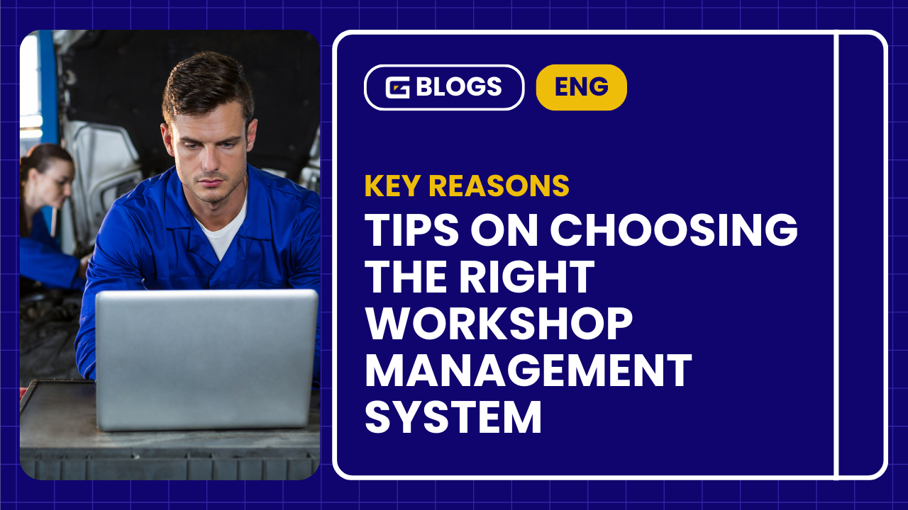 Tips On Choosing the Right Workshop Management System
