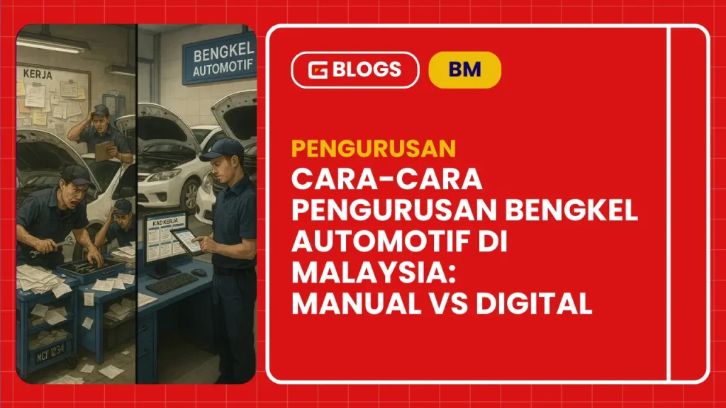 Ilustrasi perbandingan antara bengkel automotif manual yang serabut dengan kertas bertaburan, dan bengkel digital moden yang menggunakan sistem pengurusan kerja berkomputer. Tajuk visual: “Cara-Cara Pengurusan Bengkel Automotif di Malaysia: Manual vs Digital” dengan warna latar merah dan gaya grafik profesional.