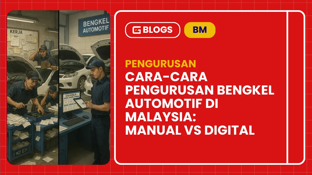 Cara-Cara Pengurusan Bengkel Automotif di Malaysia: Mana Satu Yang Sesuai Untuk Bengkel Anda?