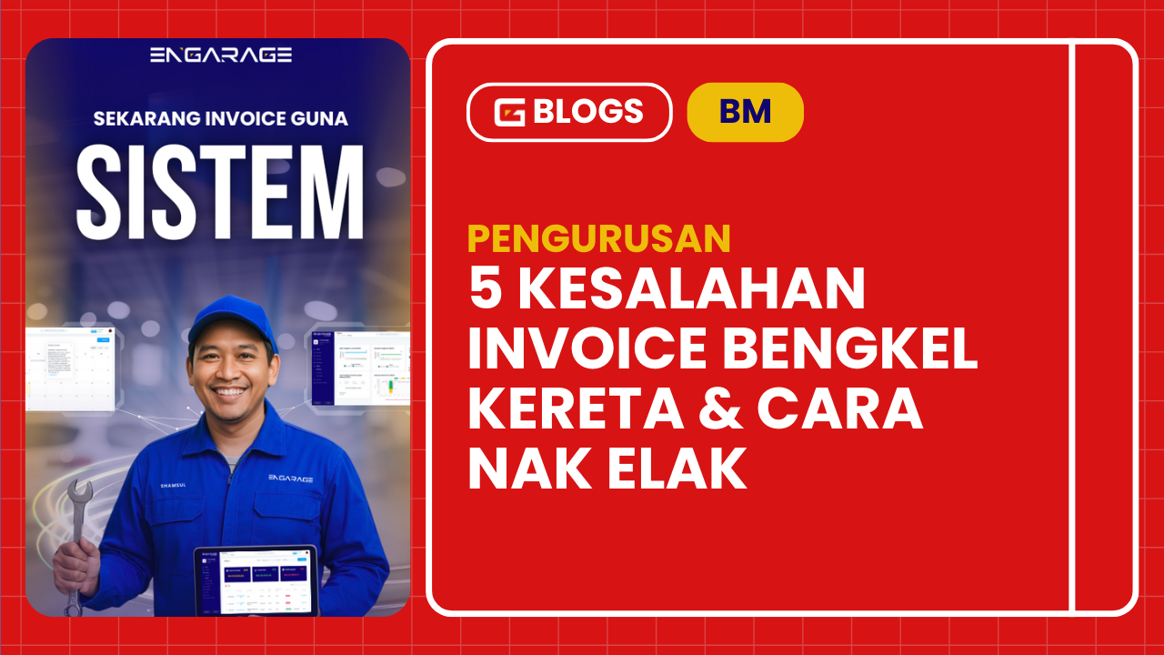5 Kesalahan Invoice Bengkel Kereta & Cara Elak Supaya Tak Rugi